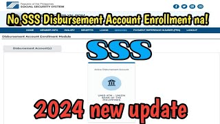 2024 new update SSS Disbursement Account Enrollment [upl. by Gilder]