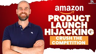 How to hijack your competitors Amazon FBA product launch and massively increase your sales [upl. by Treb]