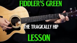 how to play quotFiddlers Greenquot on guitar by The Tragically Hip  acoustic guitar LESSON tutorial [upl. by Edmee]