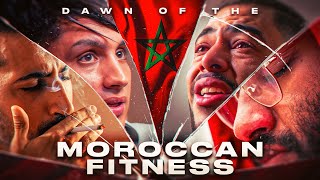 DAWN OF THE MOROCCAN FITNESS  ثورة الفتنس المغربي [upl. by Aihtnamas25]