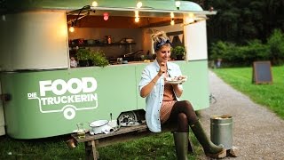 DIE FOODTRUCKERIN mit Felicitas Then [upl. by Johnstone]