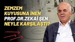 Zemzem Kuyusuna İnen ProfDrZekai Şen Neyle Karşılaştı [upl. by Martreb36]