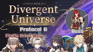 Divergent Universe  Protocol 6  Firefly  Boss Argenti  Destruction and Hunt Focus Path [upl. by Eimmis400]