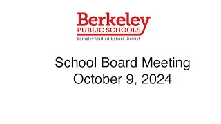 Berkeley USD Regular School Board Meeting October 9 2024 [upl. by Ymaj127]