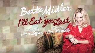 ILL EAT YOU LAST with Bette Midler [upl. by Ardnoik925]