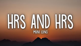 Muni Long  Hrs And Hrs Lyrics [upl. by Attenev690]