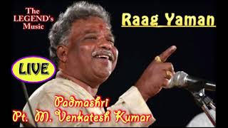 Raag Yaman FULL LIVE Rare HQ  Pt Venkatesh Kumar  VKPlaylist [upl. by Ducan]