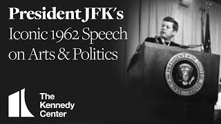 JFKs Iconic Speech on Arts and Politics 1962  The Kennedy Center [upl. by Sterne]