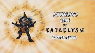 Pulverisers Guide to Cataclysm Warrior Tanking 42 HD [upl. by Tate]