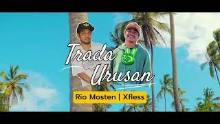 TRADA URUSAN  Rio Mosten  Xfless Music Audio [upl. by Watson]