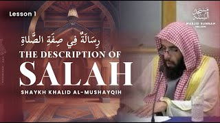 1  Intro amp The Opening The Description of the Salah Prayer  Shaykh Khalid Al Mushayqih [upl. by Ciapas122]