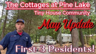 First 3 Tiny House Residents Movedin May Update for The Cottages at Pine Lake Tiny Home Community [upl. by Kcinnay]