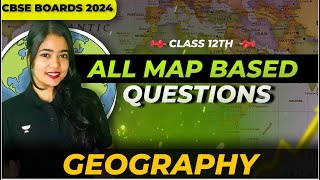 🔴 All Map Based Questions 🔥  Class 12 Geography  Boards 2024  Anushya Maam [upl. by Drofniw]