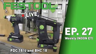 Festool Live Episode 27  PDC 184 and BHC 18 [upl. by Arod330]