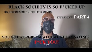 Uncovering Black Community Problems The Interview PART 4 [upl. by Ahsimed]