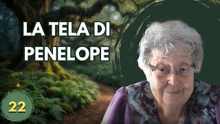 LA TELA DI PENELOPE 22 [upl. by Elwaine]