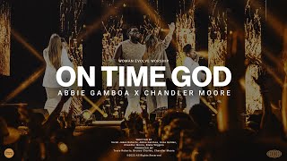 On Time God Music Video  Woman Evolve Worship x Abbie Gamboa x Chandler Moore [upl. by Audras]