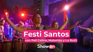 Festi Santos con Feli Colina Malamba y La Ruth [upl. by Mckale]