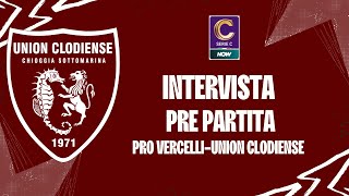 Presentazione partita Pro VercelliUnion Clodiense [upl. by Llegna]