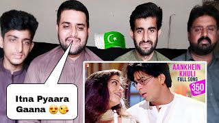 Pakistani Reaction on Aankhen Khuli Ho Song Part 10 [upl. by Kreis]