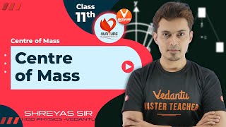 Centre of Mass L1  Class 11  JEE 2023  Shreyas Sir  Vedantu JEE Enthuse English✌ [upl. by Giacobo]