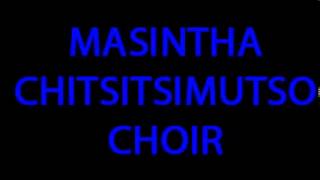 Masintha Chitsitsimutso Choir  Track 4 [upl. by Semyaj478]