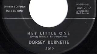 Dorsey Burnette  quotHey Little Onequot [upl. by Sabian]