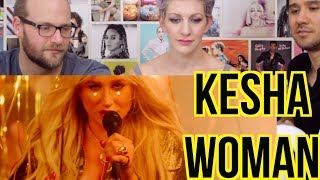 KESHA  WOMAN  MV REACTION [upl. by Fatima]