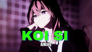 KOI SI  AjWavy  Slowed amp Reverb  Tiktok Viral Song [upl. by Florri]