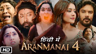 Aranmanai 4 Full Movie In Tamil 2024  Tamannaah  Sundar C  Raashii Khanna  Aranmanai 4 Review [upl. by Yrmac684]