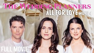 The Wedding Planners All For Love  Full Movie [upl. by Ahtnahc386]