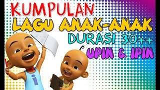 10 Lagu Anak Populer Versi Upin Ipin Durasi 30 Menit [upl. by Recor]