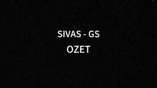 Sivas  Gs ozet [upl. by Hosea106]