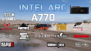 Intel ARC A770  Test in 12 Games  Intel ARC A770 Gaming [upl. by Novi990]