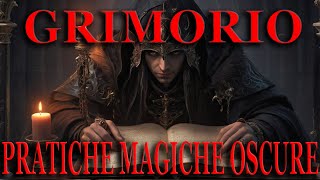 GRIMORIO IL LIBRO PRATICHE MAGICHE OSCURE [upl. by Furtek872]