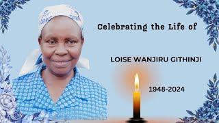 Celebrating the Life of Loise Wanjiru Githinji  BURIAL SERVICE [upl. by Gnouv]