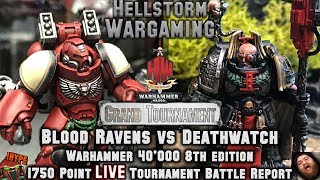 Blood Ravens Vs Deathwatch Warhammer 40000 LIVE Grand Tournament Practice Battle Report [upl. by Pansir]