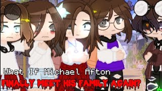 What If Michael Afton Finally Meet His Family Again  ❌️ og  FNaF  AU  Cringe lol  Day 20 [upl. by Eire309]