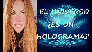 EL UNIVERSO ¿ES UN HOLOGRAMA [upl. by Lucienne]