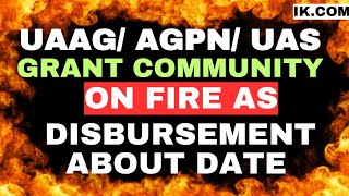 UAAG GRANT DISBURSEMENT NEWS TODAY GRANT COMMUNITY ON FIRE ABOUT DISBURSEMENT DATE uaaggrant [upl. by Essyla]