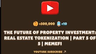 THE FUTURE OF PROPERTY INVESTMENT REAL ESTATE TOKENIZATION  PART 5 OF 5  MEMEFI [upl. by Antebi]