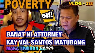 BANAT NI ATTORNEY LIBAYAN KAY VAL SANTOS MATUBANG  CHARITY VLOGGER MALI DAW ANG PAGTULONG [upl. by Tobie]