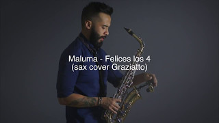 Felices los 4  Maluma sax cover Graziatto [upl. by Lauder874]