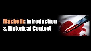 Macbeth Introduction amp Historical Context [upl. by Gerome]