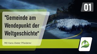 quotGemeinde am Wendepunkt der Weltgeschichtequot  Teil 01  mit HansDieter Pfleiderer [upl. by Anoo326]