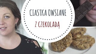 Ciastka owsiane z czekoladą  odc 11 [upl. by Yerrok]