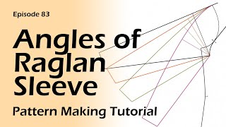 All Different Angles of Raglan Sleeve Pattern Making Tutorial [upl. by Semajwerdna]