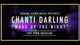 Chanti Darling  “Wake Up the Night” [upl. by Yursa]