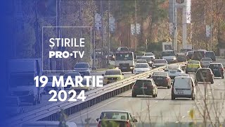 Știrile PRO TV  19 Martie 2024 [upl. by Rayburn]