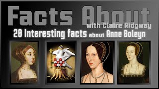 20 Interesting Facts about Anne Boleyn [upl. by Elianore808]